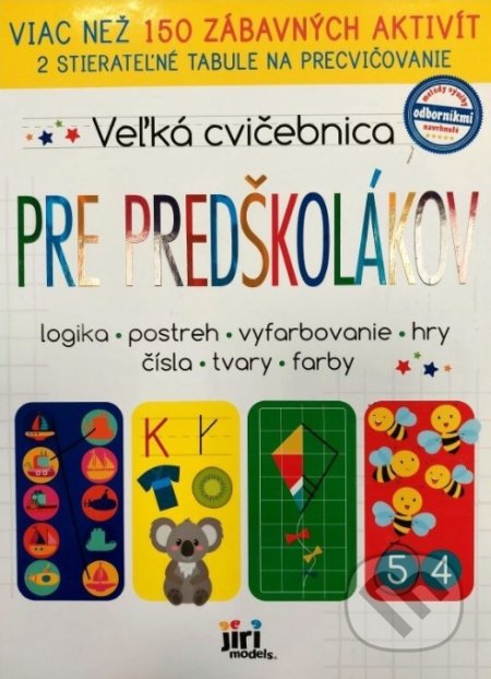 Kniha: Veľká cvičebnica pre predškolákov (Jiri Models SK). Jiri Models SK, 2021 Kniha: Veľká cvičebnica pre predškolákov (Jiri Models SK). Jiri Models SK, 2021