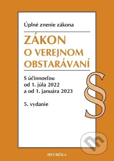 Kniha: Zákon o verejnom obstarávaní. Úzz, 5. vyd., 6/2022 (Heuréka). Heuréka, 2022 Kniha: Zákon o verejnom obstarávaní. Úzz, 5. vyd., 6/2022 (Heuréka). Heuréka, 2022