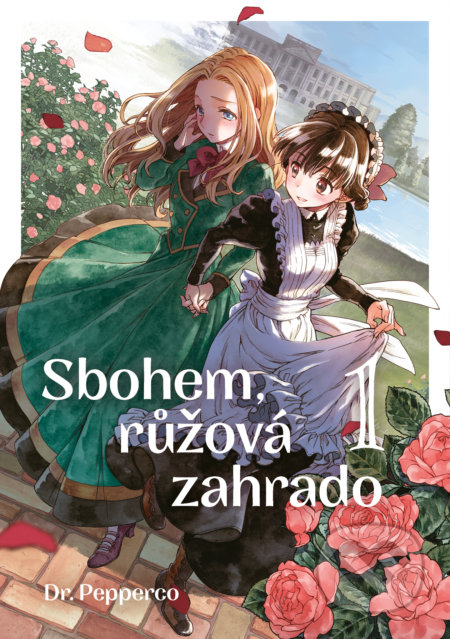 Kniha: Sbohem, růžová zahrado 1 (Dr. Pepperco). Gate, 2022 Kniha: Sbohem, růžová zahrado 1 (Dr. Pepperco). Gate, 2022