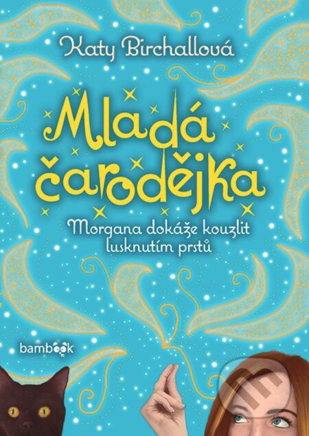 E-kniha: Mladá čarodějka (Katy Birchall). Grada, 2022 E-kniha: Mladá čarodějka (Katy Birchall). Grada, 2022
