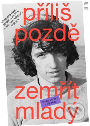 Kniha: Příliš pozdě zemřít mladý (Ivo Pospíšil). Ivo Pospíšil, 2022 Kniha: Příliš pozdě zemřít mladý (Ivo Pospíšil). Ivo Pospíšil, 2022