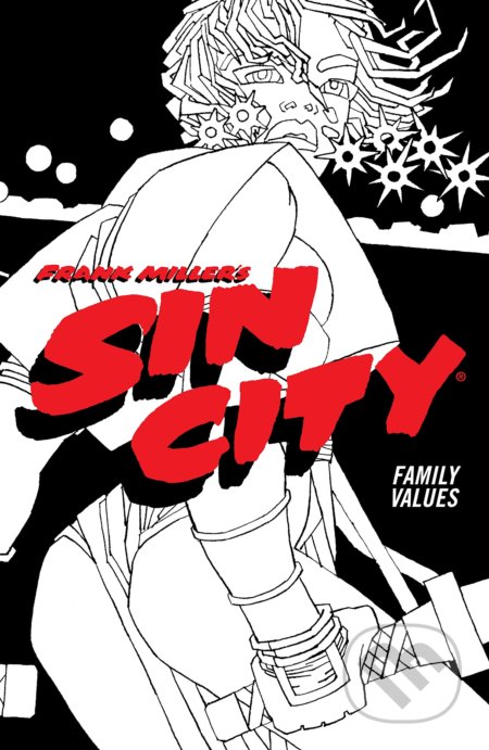 Kniha: Frank Miller's Sin City 5 (Frank Miller). Dark Horse, 2022 Kniha: Frank Miller's Sin City 5 (Frank Miller). Dark Horse, 2022