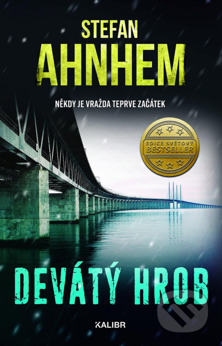 Kniha: Devátý hrob (Stefan Ahnhem). Kalibr, 2022 Kniha: Devátý hrob (Stefan Ahnhem). Kalibr, 2022
