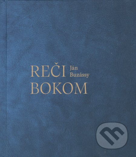 Kniha: Reči bokom (Ján Buzássy). Petrus, 2022 Kniha: Reči bokom (Ján Buzássy). Petrus, 2022