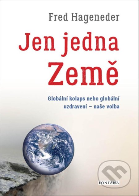Kniha: Jen jedna Země (Fred Hageneder). Fontána, 2022 Kniha: Jen jedna Země (Fred Hageneder). Fontána, 2022