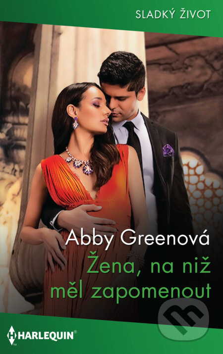 E-kniha: Žena, na niž měl zapomenout (Abby Green). HarperCollins, 2022 E-kniha: Žena, na niž měl zapomenout (Abby Green). HarperCollins, 2022