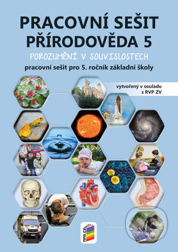 Kniha: Přírodověda 5: Pracovní sešit pro 5. ročník základní školy (Nakladatelství Nová škola Brno). Nakladatelství Nová škola Brno, 2022 Kniha: Přírodověda 5: Pracovní sešit pro 5. ročník základní školy (Nakladatelství Nová škola Brno). Nakladatelství Nová škola Brno, 2022