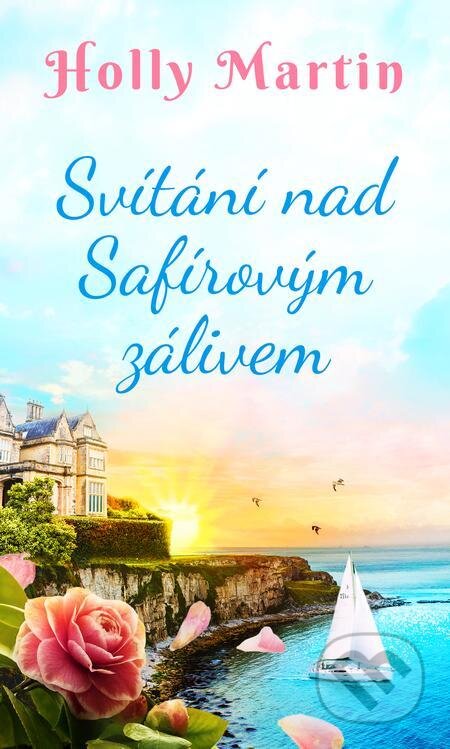 E-kniha: Svítání nad Safírovým zálivem (Holly Martin). Moba, 2022 E-kniha: Svítání nad Safírovým zálivem (Holly Martin). Moba, 2022