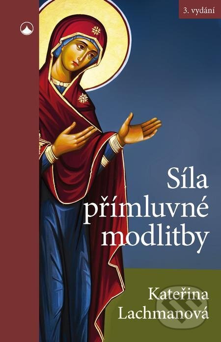 E-kniha: Síla přímluvné modlitby (Kateřina Lachmanová). Karmelitánské nakladatelství, 2022 E-kniha: Síla přímluvné modlitby (Kateřina Lachmanová). Karmelitánské nakladatelství, 2022