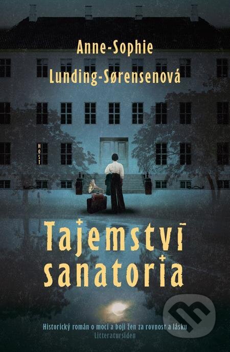 E-kniha: Tajemství sanatoria (Anne-Sophie Lunging-Sorensen). Host, 2022 E-kniha: Tajemství sanatoria (Anne-Sophie Lunging-Sorensen). Host, 2022