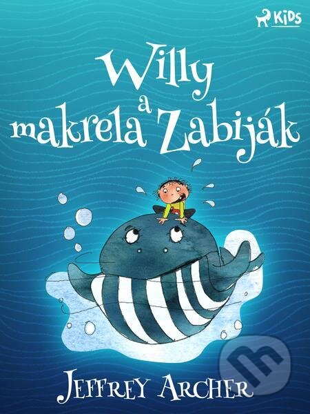 E-kniha: Willy a makrela Zabiják (Jeffrey Archer). Saga Egmont E-kniha: Willy a makrela Zabiják (Jeffrey Archer). Saga Egmont