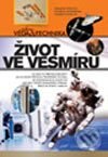 Kniha: Život ve vesmíru (Felicity Trotman). Computer Press, 2003 Kniha: Život ve vesmíru (Felicity Trotman). Computer Press, 2003