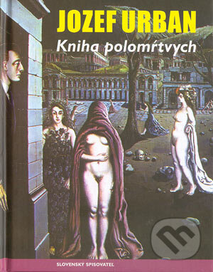 Kniha: Kniha polomŕtvych (Jozef Urban), 2004 Kniha: Kniha polomŕtvych (Jozef Urban), 2004