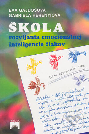 Škola rozvíjania emocionálnej inteligencie žiakov - Eva Gajdošová, Gabriela Herényiová, Príroda, 2002