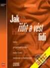 Kniha: Jak řídit a vést lidi (František Bělohlávek). Computer Press, 2003 Kniha: Jak řídit a vést lidi (František Bělohlávek). Computer Press, 2003