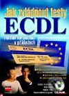 Kniha: Jak zvládnout testy ECDL (Marie Franců). Computer Press, 2003 Kniha: Jak zvládnout testy ECDL (Marie Franců). Computer Press, 2003