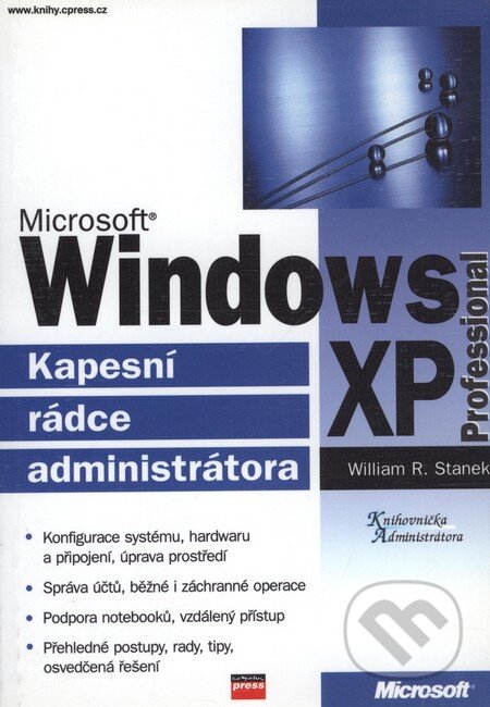 Kniha: Microsoft Windows XP Professional (William R. Stanek). Computer Press Kniha: Microsoft Windows XP Professional (William R. Stanek). Computer Press