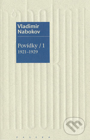 Kniha: Povídky / 1 (Vladimir Nabokov). Paseka, 2004 Kniha: Povídky / 1 (Vladimir Nabokov). Paseka, 2004
