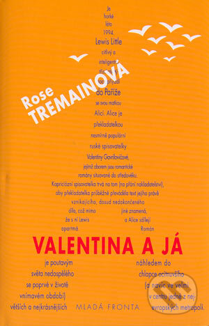 Kniha: Valentina a já (Rose Tremainová). Mladá fronta, 2004 Kniha: Valentina a já (Rose Tremainová). Mladá fronta, 2004
