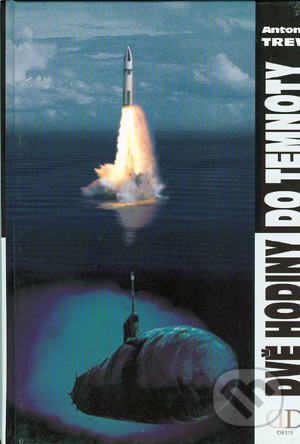 Kniha: Dvě hodiny do temnoty (Antony Trew). Deus, 2004 Kniha: Dvě hodiny do temnoty (Antony Trew). Deus, 2004