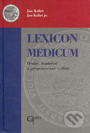 Kniha: Lexicon medicum (Jan Kábrt a Jan Kábrt jr.). Galén, 2003 Kniha: Lexicon medicum (Jan Kábrt a Jan Kábrt jr.). Galén, 2003