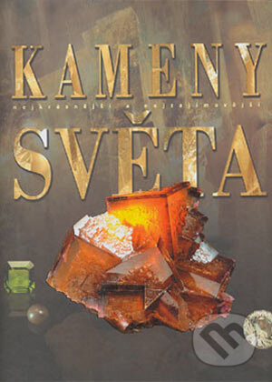 Kniha: Kameny světa (Autorský kolektiv). Fortuna Print, 2004 Kniha: Kameny světa (Autorský kolektiv). Fortuna Print, 2004