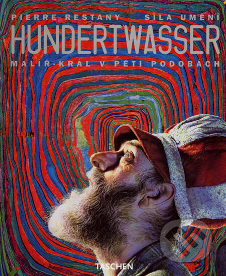 Kniha: Hundertwasser (Pierre Restany). Taschen, 2004 Kniha: Hundertwasser (Pierre Restany). Taschen, 2004