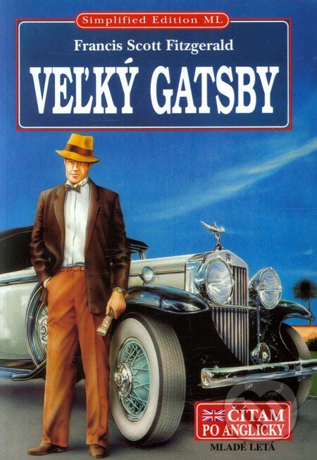 Kniha: Veľký Gatsby (Francis Scott Fitzgerald). SPN - Mladé letá, 2004 Kniha: Veľký Gatsby (Francis Scott Fitzgerald). SPN - Mladé letá, 2004