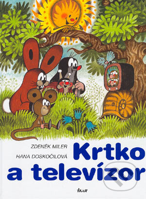 Kniha: Krtko a televízor (Zdeněk Miler). Ikar, 2004 Kniha: Krtko a televízor (Zdeněk Miler). Ikar, 2004