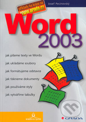 Kniha: Word 2003 (Josef Pecinovský). Grada, 2004 Kniha: Word 2003 (Josef Pecinovský). Grada, 2004