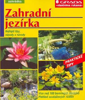 Kniha: Zahradní jezírka (Wolfgang Seitz). Grada, 2004 Kniha: Zahradní jezírka (Wolfgang Seitz). Grada, 2004
