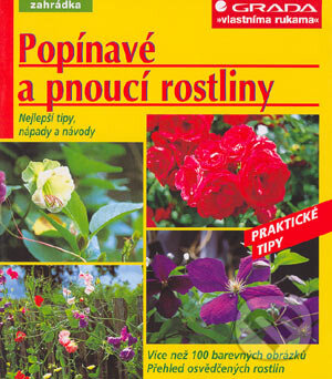 Kniha: Popínavé a pnoucí rostliny (Wolfgang Seitz). Grada, 2004 Kniha: Popínavé a pnoucí rostliny (Wolfgang Seitz). Grada, 2004