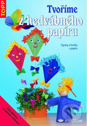 Kniha: Tvoříme z hedvábného papíru (Irene Kubern). Anagram, 2004 Kniha: Tvoříme z hedvábného papíru (Irene Kubern). Anagram, 2004