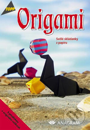 Kniha: Origami (Yumi Gottscheber). Anagram, 2004 Kniha: Origami (Yumi Gottscheber). Anagram, 2004