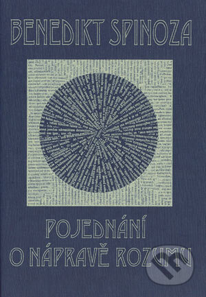 Kniha: Pojednání o nápravě rozumu (Benedikt Spinoza). Filosofia, 2004 Kniha: Pojednání o nápravě rozumu (Benedikt Spinoza). Filosofia, 2004
