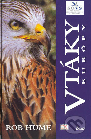 Kniha: Vtáky Európy (Rob Hume). Ikar, 2004 Kniha: Vtáky Európy (Rob Hume). Ikar, 2004