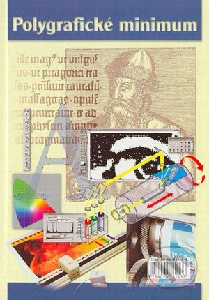 Kniha: Polygrafické minimum (Autorský kolektiv). TypoSet, 2000 Kniha: Polygrafické minimum (Autorský kolektiv). TypoSet, 2000