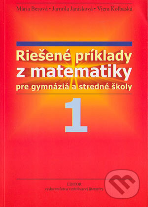Kniha: Riešené príklady z matematiky (Jarmila Janisková, Márioa Berová a Viera Kolbaská). Editor, 2003 Kniha: Riešené príklady z matematiky (Jarmila Janisková, Márioa Berová a Viera Kolbaská). Editor, 2003