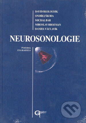 Kniha: Neurosonologie (Daniel Václavík, David Školoudík, Michal Bar, Miroslav Brozman a Ondřej Škoda). Galén, 2003 Kniha: Neurosonologie (Daniel Václavík, David Školoudík, Michal Bar, Miroslav Brozman a Ondřej Škoda). Galén, 2003