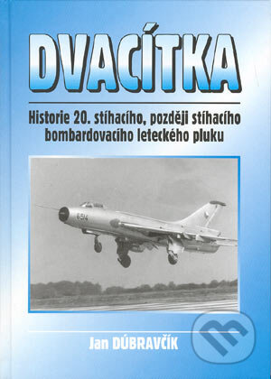 Kniha: Dvacítka (Jan Dúbravčík). Svět křídel, 2004 Kniha: Dvacítka (Jan Dúbravčík). Svět křídel, 2004