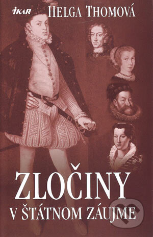 Kniha: Zločiny v štátnom záujme (Helga Thomová). Ikar, 2004 Kniha: Zločiny v štátnom záujme (Helga Thomová). Ikar, 2004