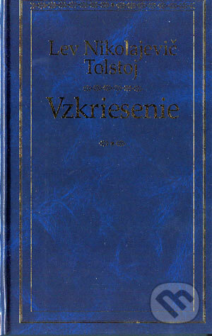 Kniha: Vzkriesenie (Lev Nikolajevič Tolstoj), 2004 Kniha: Vzkriesenie (Lev Nikolajevič Tolstoj), 2004