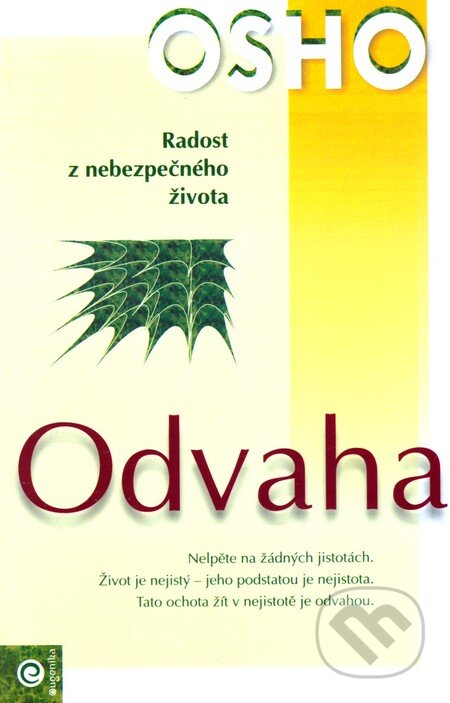 Kniha: Odvaha (Osho). Eugenika, 2004 Kniha: Odvaha (Osho). Eugenika, 2004