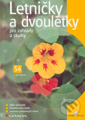 Kniha: Letničky a dvouletky pro zahrady a skalky (Petr Pasečný). Grada, 2004 Kniha: Letničky a dvouletky pro zahrady a skalky (Petr Pasečný). Grada, 2004