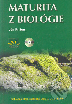 Kniha: Maturita z biológie (Ján Križan). Príroda, 2004 Kniha: Maturita z biológie (Ján Križan). Príroda, 2004