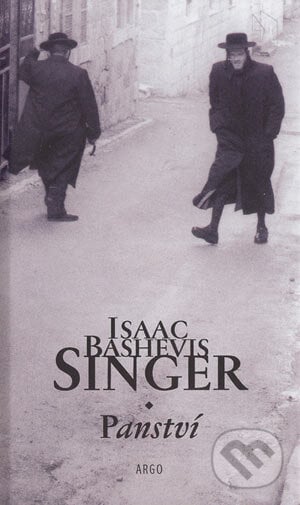 Panství - Isaac Bashevis Singer, Argo, 2004
