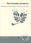 Kniha: Opiárium a jiné básně Álvara de Campos (Fernando Pessoa). Paseka, 2004 Kniha: Opiárium a jiné básně Álvara de Campos (Fernando Pessoa). Paseka, 2004