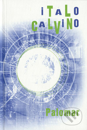 Kniha: Palomar (Italo Calvino). Drewo a srd, 2001 Kniha: Palomar (Italo Calvino). Drewo a srd, 2001