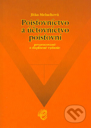 Kniha: Poisťovníctvo a účtovníctvo poisťovní (Jitka Meluchová). Wolters Kluwer (Iura Edition), 2004 Kniha: Poisťovníctvo a účtovníctvo poisťovní (Jitka Meluchová). Wolters Kluwer (Iura Edition), 2004