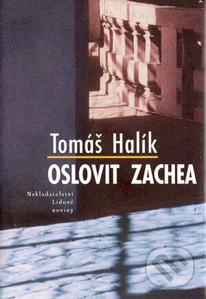 Kniha: Oslovit Zachea (Tomáš Halík). Nakladatelství Lidové noviny, 2012 Kniha: Oslovit Zachea (Tomáš Halík). Nakladatelství Lidové noviny, 2012